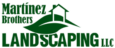 Martinez Brothers Landscaping LLC